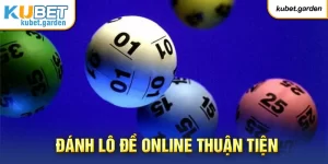 Đánh lô đề online không phải đi lại