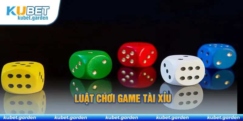 Luật chơi game tài xỉu Kubet